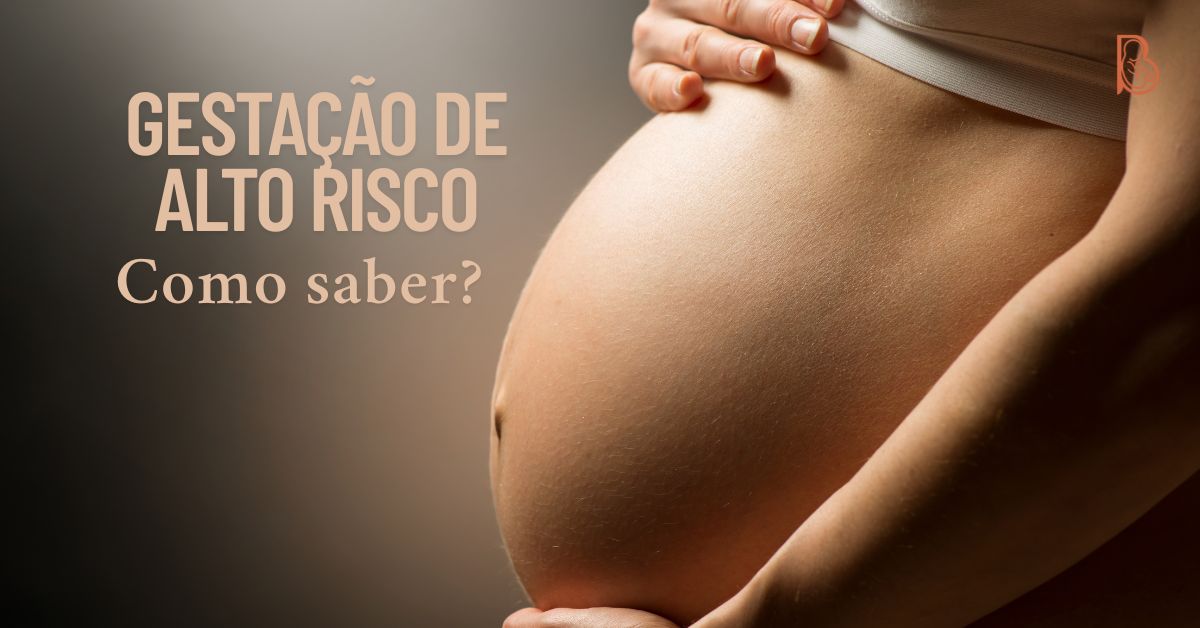 Como saber se minha gestação é de alto risco?
